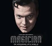 Magician: The Astonishing Life and Work of Orson Welles