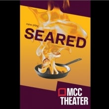 SEARED IS A MUST SEE!