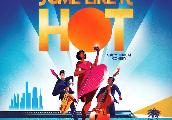 SOME LIKE IT HOT GOING TO BROADWAY!