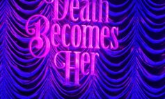 Happy Opening,  DEATH BECOMES HER!